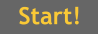 Start!