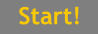 Start!